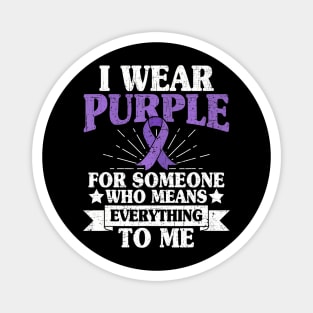 I Wear Purple For Someone Who Means Everything To Me Patient Magnet